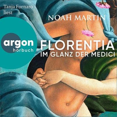 Florentia - Im Glanz der Medici - Noah Martin, Audio, 9783732409082