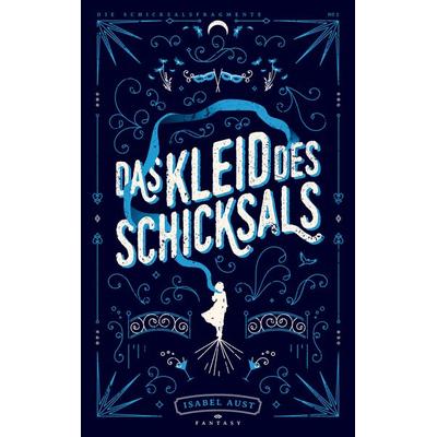 Das Kleid des Schicksals, Taschenbuch von Isabel Aust, BoD – Books on Demand, 978-3-7568-1921-8