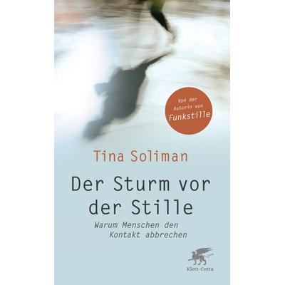 Der Sturm vor der Stille, Gebundene Ausgabe von Tina Soliman, Klett Cotta