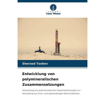 Entwicklung von polymineralischen Zusammensetzungen, Taschenbuch von Sherzod Toshev, Verlag Unser Wissen, 978-620-9-18059-0