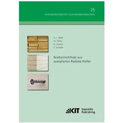 Brettschichtholz aus acetylierter Radiata Kiefer, Fachbücher von Hans Joachim Blass, Matthias Frese, Henning Kunkel