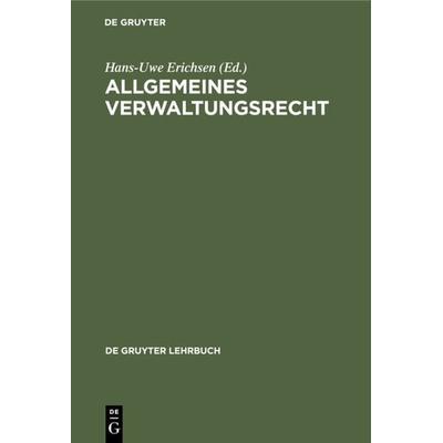 Allgemeines Verwaltungsrecht, Gebundene Ausgabe von , De Gruyter, 978-3-11-014749-0
