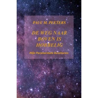 De Weg naar boven is hobbelig, Taschenbuch von Paul Peeters, Brave New Books, 978-94-021-0128-7