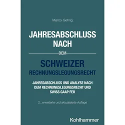 Jahresabschluss nach dem Schweizer Rechnungslegungsrecht, Fachbücher von Marco Gehrig
