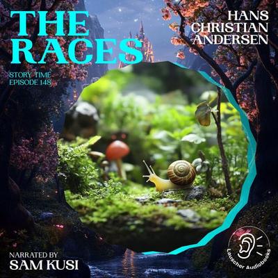 The Races (Story Time, Episode 148) - Hans Christian Andersen, Audio, 9783711922076