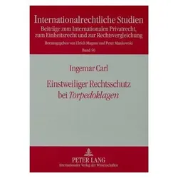 Einstweiliger Rechtsschutz bei Torpedoklagen, Fachbücher von Ingemar Carl