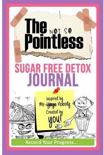 Zoblit Ltd The Not So Pointless Sugar Free Detox Journal by Yaya Nobody - Paperback Diary - Fun Sugar-Free Tracker Gift for Wellness Fans