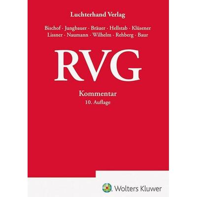 RVG Kommentar, Gebundene Ausgabe von Helmut Bischof,Sabine Jungbauer,Antje Bräuer,Heinrich Hellstab,Werner Klüsener, Hermann Luchterhand Verlag,