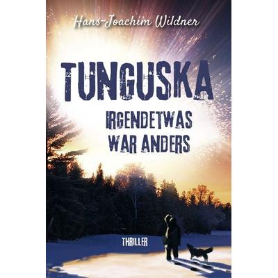 Tunguska, Taschenbuch von Hans-Joachim Wildner, Elektronik-Praktiker, 978-3-96901-025-9