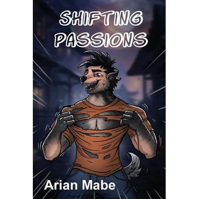 Shifting Passions, Taschenbuch von Arian Mabe, Arian Publishing, 978-1-918331-21-9