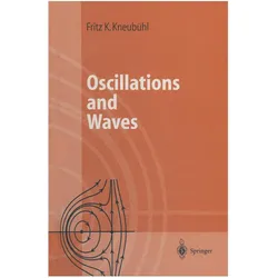 Oscillations and Waves, Fachbücher von Fritz K Kneubühl