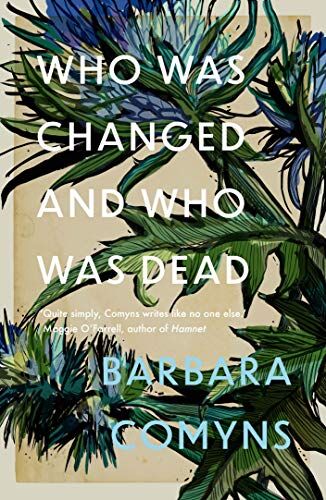 Barbara Comyns - Who Was Changed and Who Was Dead - Preis vom 13.10.2026 19:28:25 h