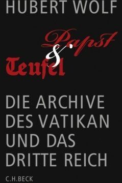 Hubert Wolf - Papst und Teufel: Die Archive des Vatikan und das Dritte Reich - Preis vom 13.10.2026 11:25:28 h
