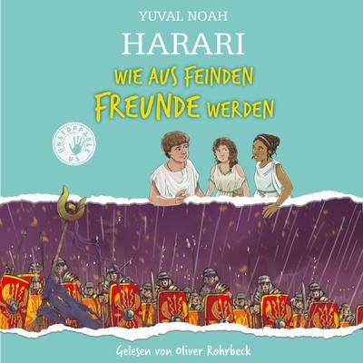 Wie aus Feinden Freunde werden - Yuval Noah Harari, Audio, 9783844552416