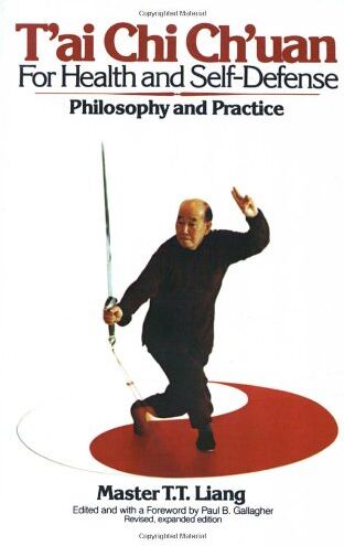 T.T. Liang - T'Ai Chi Ch'uan for Health and Self-Defense: Philosophy and Practice - Preis vom 30.09.2026 09:01:18 h