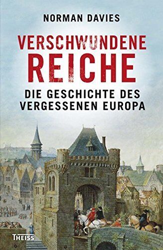 Norman Davies - Verschwundene Reiche: Die Geschichte des vergessenen Europa by Norman Davies (2013-09-18) - Preis vom 09.10.2026 07:28:09 h