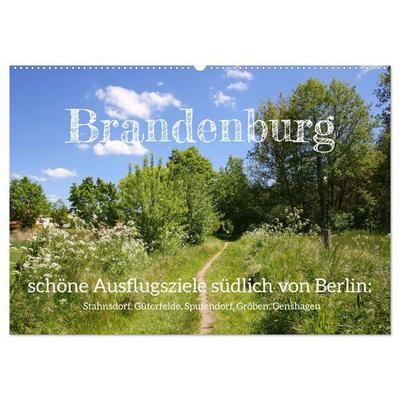 Brandenburg - schöne Ausflugsziele südlich von Berlin (Wandkalender 2026 DIN A2 quer), CALVENDO Monatskalender