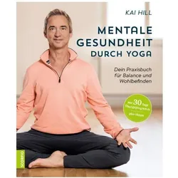 Mentale Gesundheit durch Yoga, Ratgeber von Kai Hill
