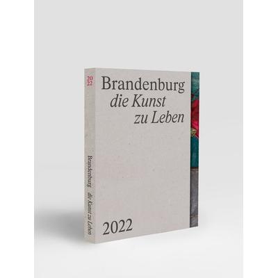 Brandenburg – die Kunst zu Leben, Taschenbuch von Alexa Heyden,Karosh Taha,Martin Ahrends,Alisha Gamisch,Marit Persiel, Shift Books, 978-3-948174-16-3