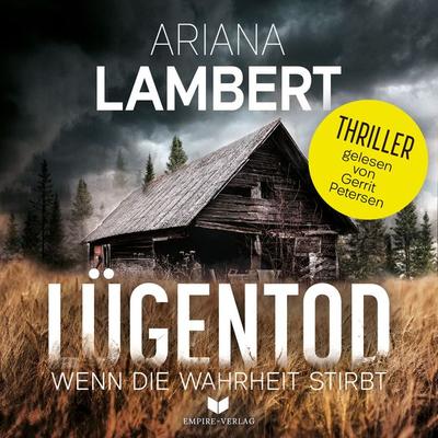 Lügentod – Wenn die Wahrheit stirbt - Ariana Lambert, Audio, 4066339607552