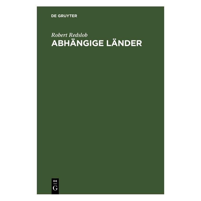 De Gruyter Redslob:Abhängige Länder (Deutsch, Hardcover, Robert Redslob) (67780194)