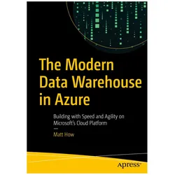 The Modern Data Warehouse in Azure, Fachbücher von Matt How