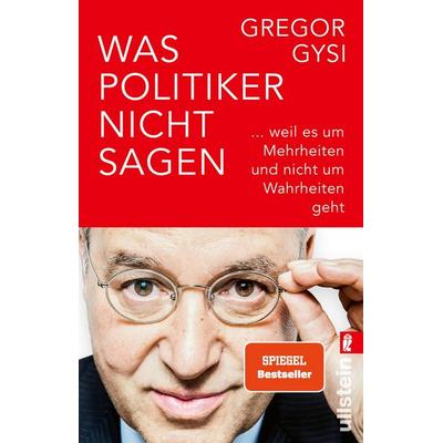 Was Politiker nicht sagen, Taschenbuch von Gregor Gysi, Ullstein Taschenbuch