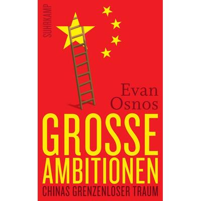 Große Ambitionen, Taschenbuch von Evan Osnos, Suhrkamp