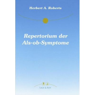 Repertorium der Empfindungssymptome, Gebundene Ausgabe von Herbert Roberts, Lage & Roy, 978-3-929108-97-2