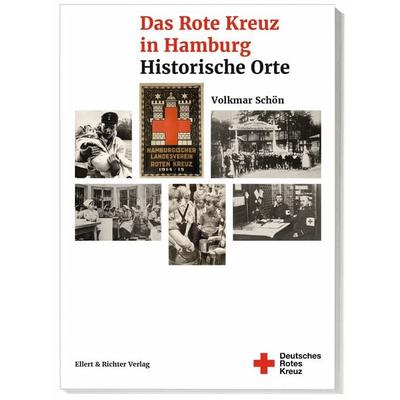Das Rote Kreuz in Hamburg, Taschenbuch von Volkmar Schön, Ellert & Richter Verlag, 978-3-8319-0897-4
