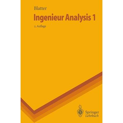 Ingenieur Analysis 1, Taschenbuch von Christian Blatter, Springer Berlin, 978-3-540-60439-6