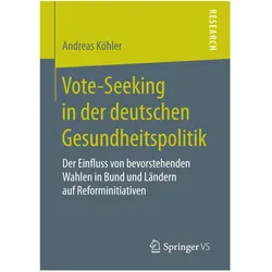 Vote-Seeking in der deutschen Gesundheitspolitik, Fachbücher von Andreas Köhler