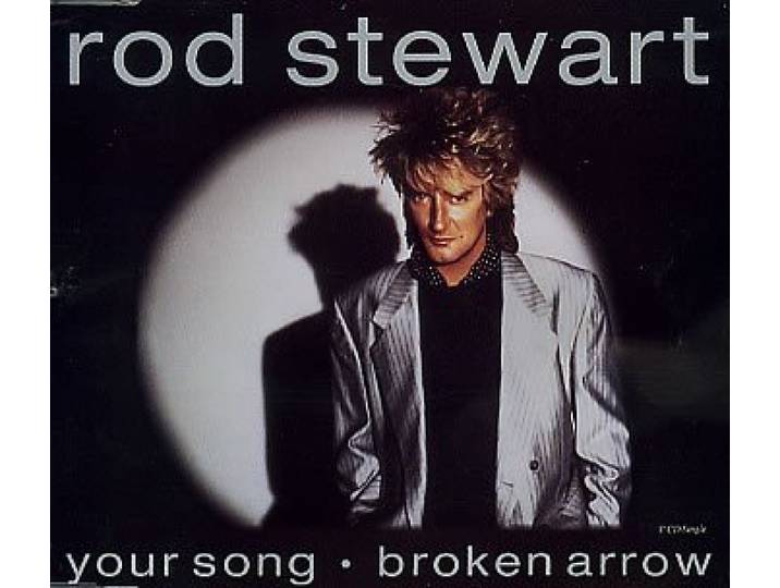 CDS Your Song / Broken Arrow