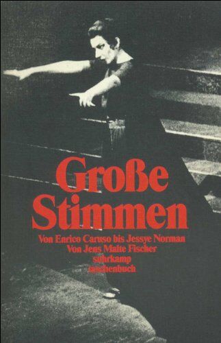 Fischer, Jens Malte - Große Stimmen: Von Enrico Caruso bis Jessye Norman (suhrkamp taschenbuch) - Preis vom 05.10.2026 03:47:11 h