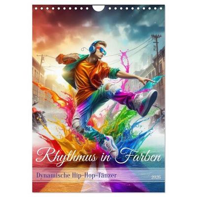 Rhythmus in Farben - Dynamische Hip-Hop-Tänzer (Wandkalender 2026 DIN A4 hoch), CALVENDO Monatskalender
