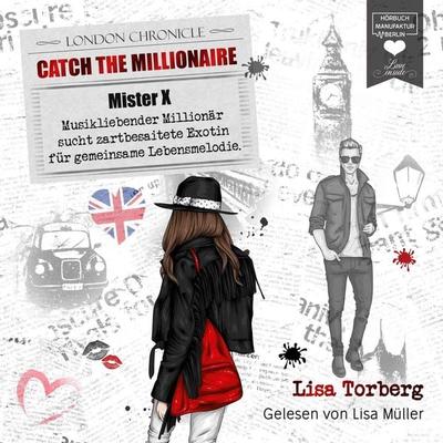 Mister X - Musikliebender Millionär sucht zartbesaitete Exotin für gemeinsame Lebensmelodie - Lisa Torberg, Audio, 4251513998957