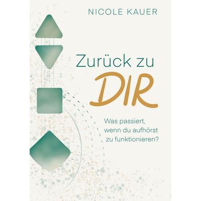 Zurück zu Dir, Taschenbuch von Nicole Kauer, Tredition, 978-3-384-83490-4