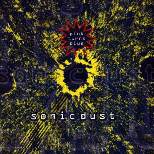 Pink Turns Blue - Sonic Dust - Preis vom 11.10.2026 23:13:37 h