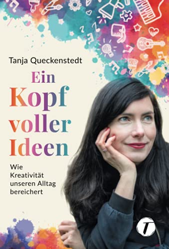 Tanja Queckenstedt - Ein Kopf voller Ideen - Wie Kreativität unseren Alltag bereichert - Preis vom 09.10.2026 07:28:09 h