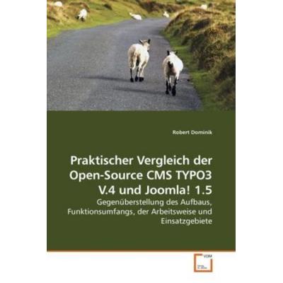 Dominik, R: Praktischer Vergleich der Open-Source CMS TYPO3, Taschenbuch von Robert Dominik, VDM, 978-3-639-22711-6