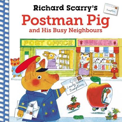 Richard Scarry's Postman Pig and His Busy Neighbours, Taschenbuch von Richard Scarry, Faber & Faber, 978-0-571-37505-9