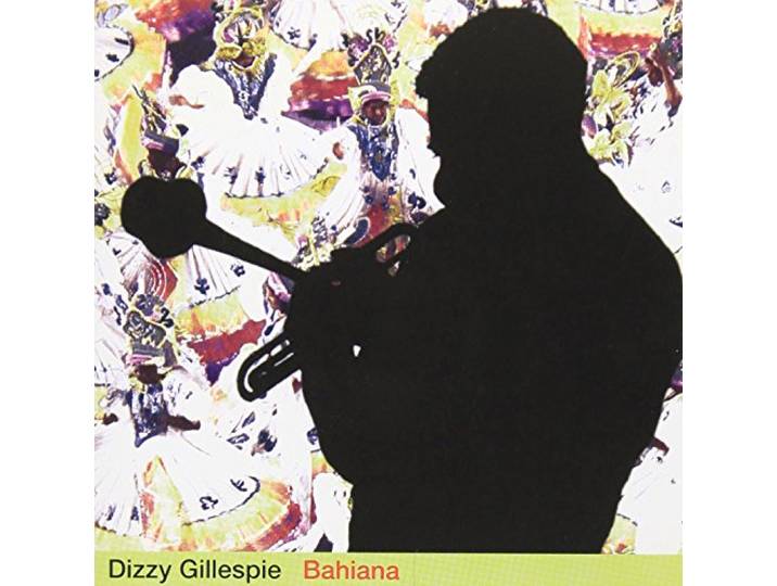 Dizzy Gillespie - Bahiana