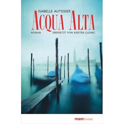 Acqua alta, Taschenbuch von Isabelle Autissier, Mareverlag, 978-3-690-94008-5