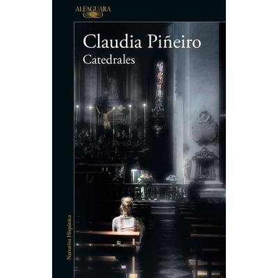 Catedrales / Cathedrals, Taschenbuch von Claudia Piñeiro, Random House N.Y., 978-607-31-9518-8