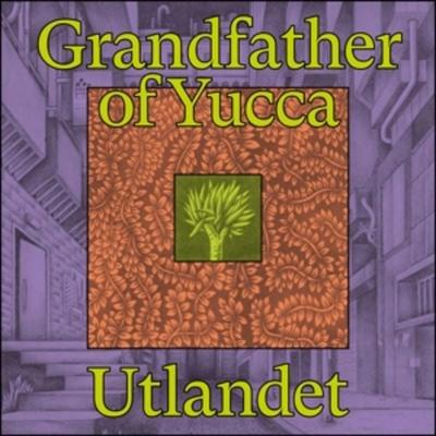 Grandfather of Yucca - Utlandet, Vinyl