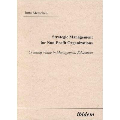 Strategic Management for Non-Profit Organizations, Taschenbuch von Jutta Merschen, Ibidem, 978-3-89821-391-2