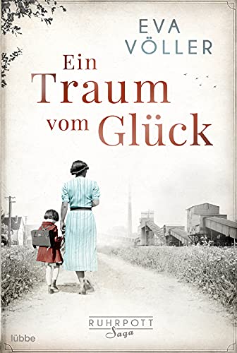 Eva Völler - Ein Traum vom Glück: Die Ruhrpott-Saga. Roman - Preis vom 18.10.2026 15:28:09 h