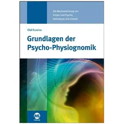 Grundlagen der Psycho-Physiognomik, Ratgeber von Olaf Esseiva-Zeller, Olaf Esseiva