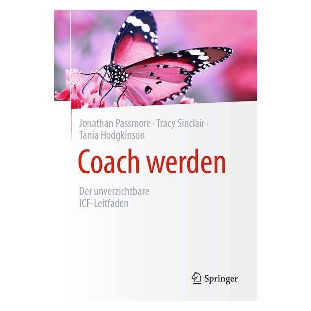 Springer Coach werden (Deutsch, Softcover, Jonathan Passmore, Tania Hodgkinson, Tracy Sinclair) (59914890)