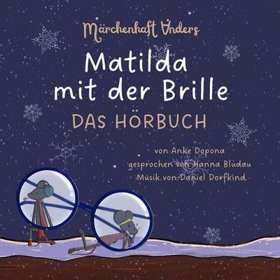 Matilda mit der Brille - Anke Dopona, Audio, 4069829230469